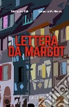 Lettera da Margot libro di Eldi Giancarlo Molitierno Susanna