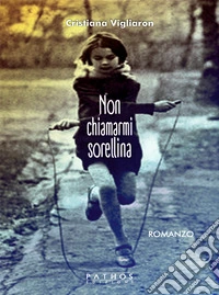 Non chiamarmi sorellina libro
