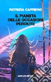 Il pianeta delle occasioni perdute libro