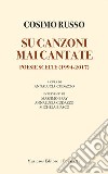 Su canzoni mai cantate. Poesie scelte (1994-2017) libro