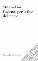 Cadenze per la fine del tempo libro