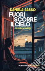 Fuori scorre il cielo libro