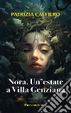 Nora. Un'estate a Villa Genziana libro