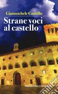 Strane voci al castello libro