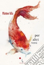 Per altri versi libro