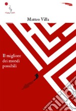 Il migliore dei mondi possibili libro