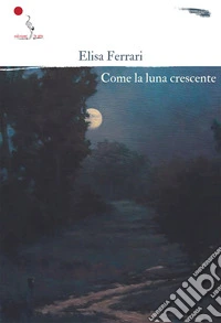 Come la luna crescente