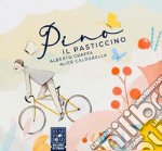 Pino il pasticcino. Ediz. a colori