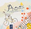 Pino il pasticcino. Ediz. a colori libro