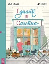 I guanti di Carolina libro