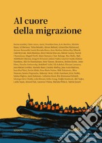 Al cuore della migrazione libro