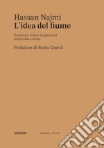 L'idea del fiume. Testo arabo a fronte