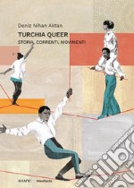 Turchia queer. Storia, correnti, movimenti