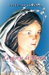 Le glorie di Maria. Vol. 1 libro