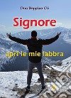 Signore apri le mie labbra libro di Co Beppino