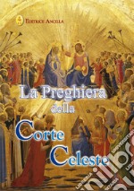 La preghiera della corte celeste libro