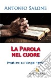 La parola nel cuore. Preghiere sui Vangeli festivi libro