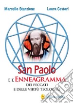 San Paolo e l'enneagramma dei peccati e delle virtù teologali libro