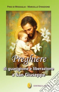 Preghiere di guarigione e liberazione a San Giuseppe libro