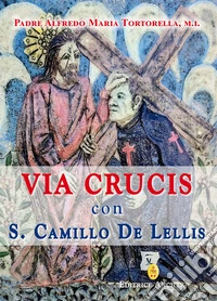 Via crucis con S. Camillo de Lellis libro