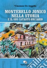 Montebello Jonico nella storia e il suo catasto onciario libro
