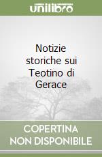 Notizie storiche sui Teotino di Gerace libro