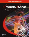 Il mondo di Annah. Il musical. Con File audio in streaming libro