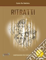 Ritratti. Composizioni per pianoforte. Con Audio libro