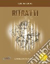 Ritratti. Composizioni per pianoforte. Con Audio libro