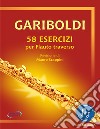 Gariboldi. 58 esercizi per Flauto traverso. Con file audio in streaming libro