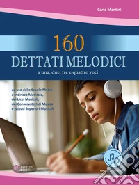 160 dettati melodici. Con file audio libro