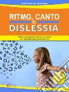 Ritmo, canto e dislessia. Percorsi propedeutici per alunni con DSA e BES nella Scuola primaria. Con CD-Audio libro di Meazzini Lorenzo Vergni Irene