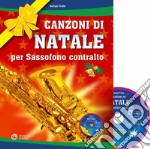 Canzoni di natale per sassofono contralto. Con CD-Audio libro