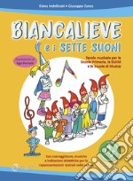 Biancalieve e i sette suoni. Favola musicale. Con file digitali in streaming libro