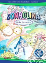 Sonaglina. Fiaba in musica. Con CD-Audio