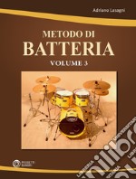 Metodo di batteria. Vol. 3 libro