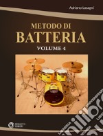 Metodo di batteria. Vol. 4 libro