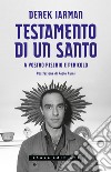 Testamento di un santo. A vostro rischio e pericolo libro