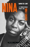 Nina. La storia musicale e politica di Nina Simone libro di Del Savio Gianni