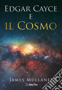 Edgar Cayce e il cosmo