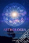 Astrologia: Basi tecniche e fondamenti spirituali libro di Parenti P. (cur.)