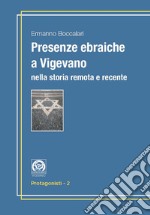 Presenze ebraiche a Vigevano nella storia remota e recente libro