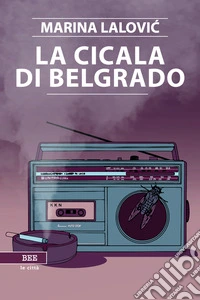 La cicala di Belgrado