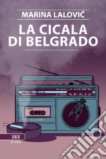 La cicala di Belgrado