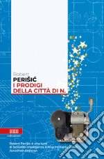 I prodigi della città di N. libro