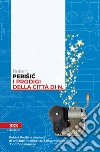 I prodigi della città di N. libro di Perisic Robert