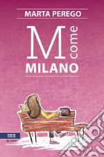 M come Milano libro