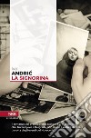 La signorina libro di Andríc Ivo