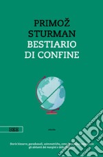 Bestiario di confine libro