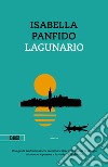 Lagunario libro di Panfido Isabella